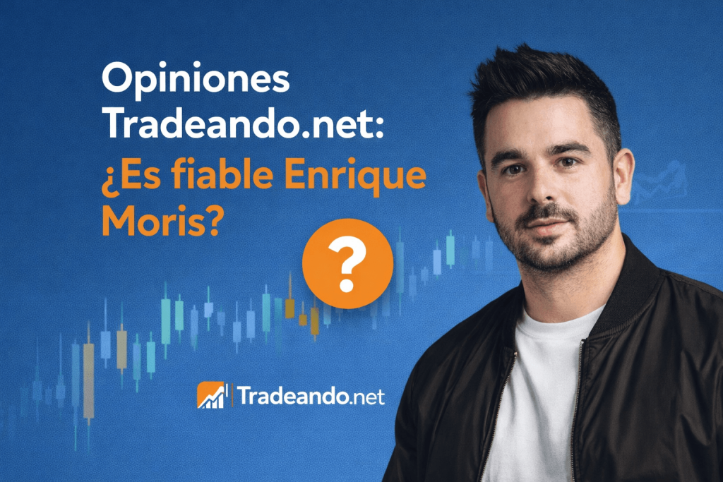 Opiniones Tradeando.net y análisis sobre Enrique Moris