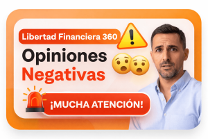 Libertad Financiera 360 Opiniones Negativas: Lo que nadie te cuenta (2026)